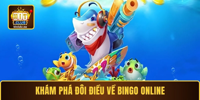Khám phá đôi điều về bingo online