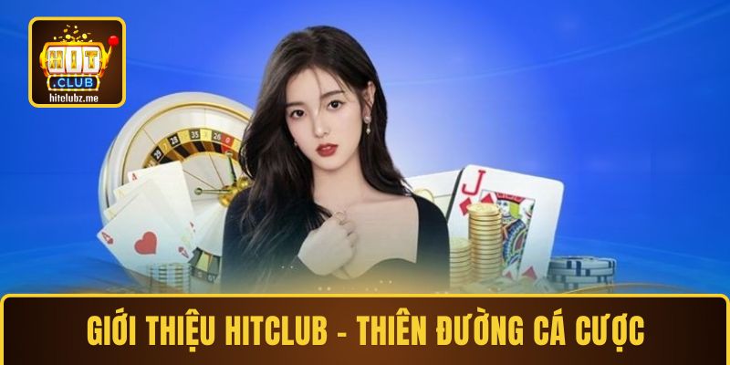 Giới thiệu Hitclub
