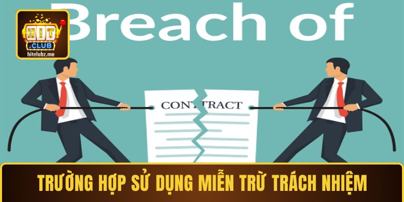 Trường hợp sử dụng miễn trừ trách nhiệm Hitclub