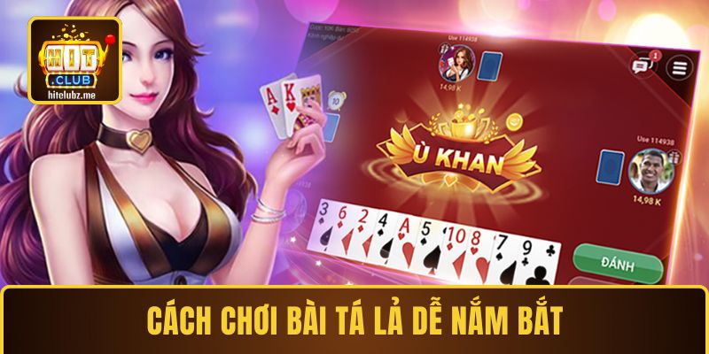 Cách chơi bài Tá Lả dễ nắm bắt