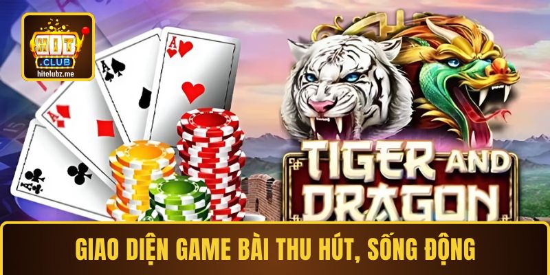 Giao diện game bài thu hút, sống động