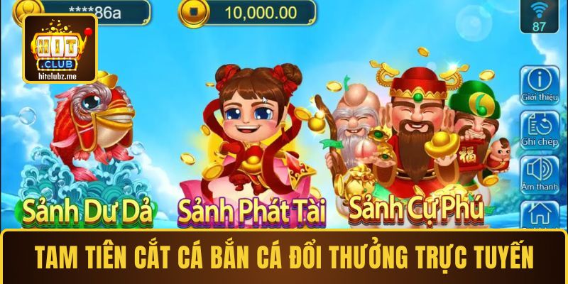 Tam Tiên Cắt Cá game bắn cá đổi thưởng trực tuyến